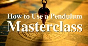 How to Use a Pendulum Masterclass